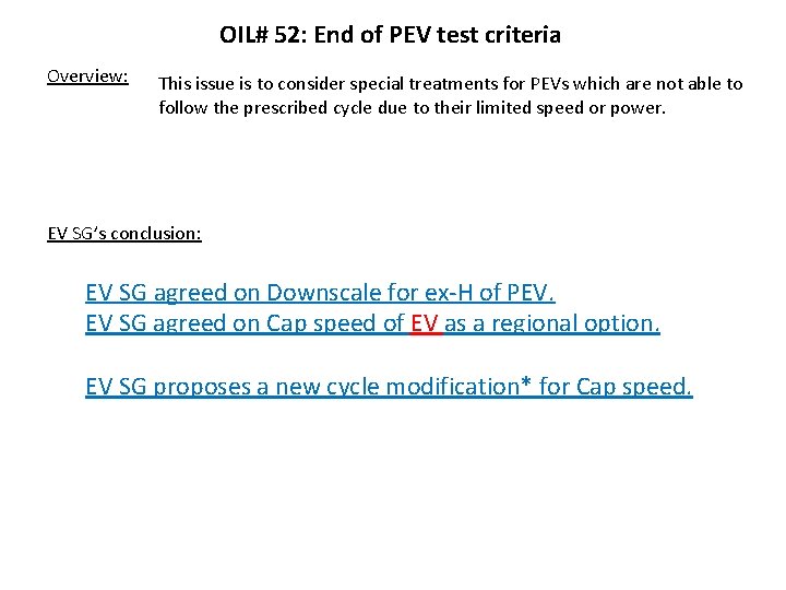 OIL# 52: End of PEV test criteria Overview: This issue is to consider special
