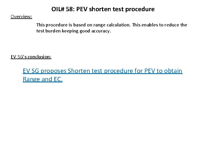 OIL# 58: PEV shorten test procedure Overview: This procedure is based on range calculation.
