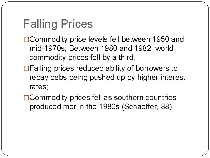 Falling Prices �Commodity price levels fell between 1950 and mid-1970 s; Between 1980 and