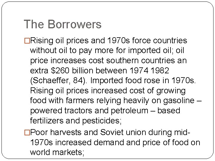 The Borrowers �Rising oil prices and 1970 s force countries without oil to pay