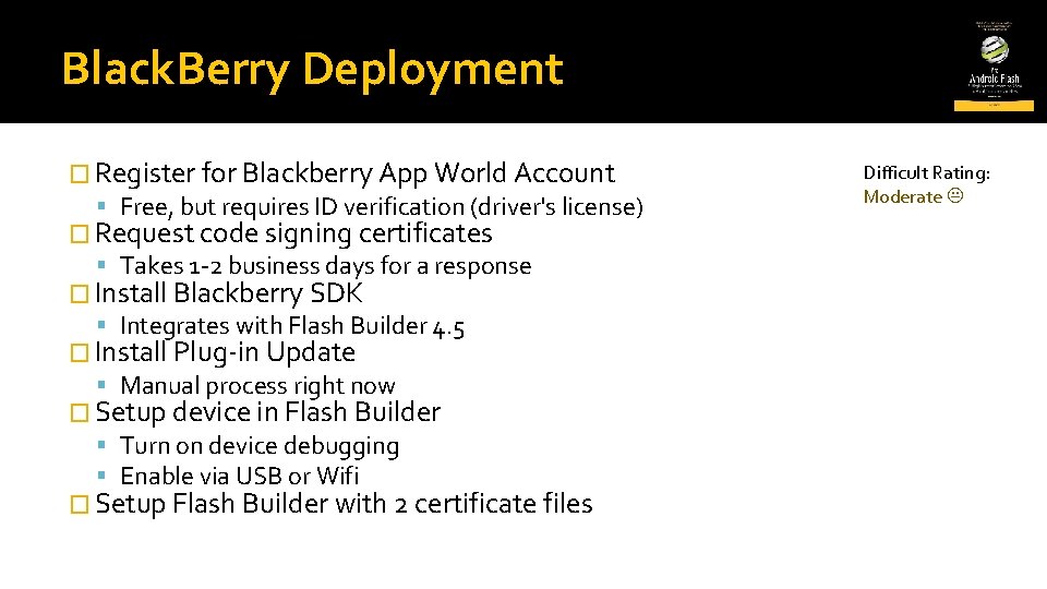 Black. Berry Deployment � Register for Blackberry App World Account Free, but requires ID
