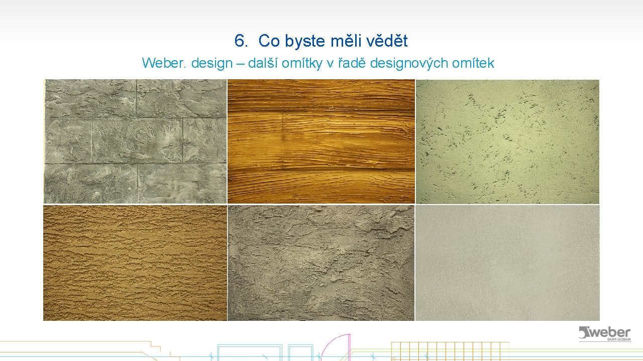 6. Co byste měli vědět Weber. design – další omítky v řadě designových omítek