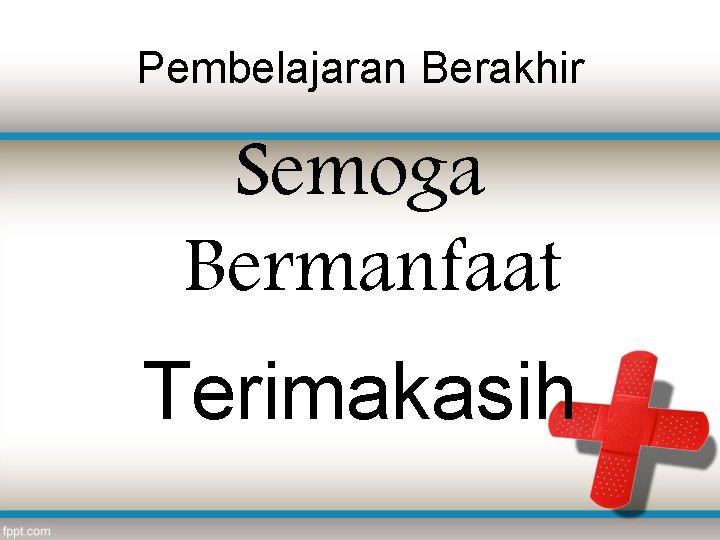 Pembelajaran Berakhir Semoga Bermanfaat Terimakasih 