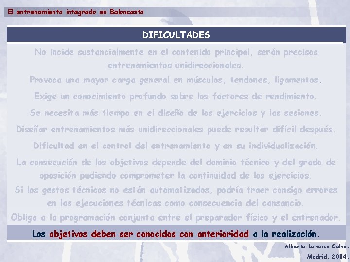 El entrenamiento integrado en Baloncesto DIFICULTADES No incide sustancialmente en el contenido principal, serán