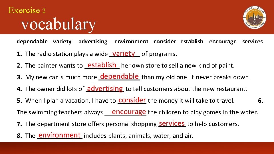 Exercise 2 vocabulary dependable variety advertising environment consider establish encourage services 1. The radio