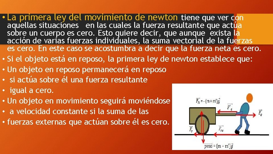  • La primera ley del movimiento de newton tiene que ver con aquellas