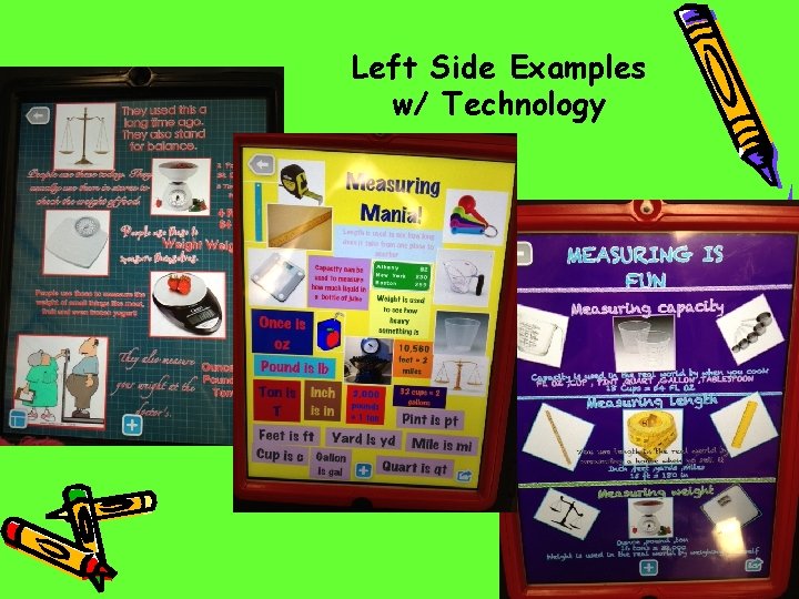 Left Side Examples w/ Technology 