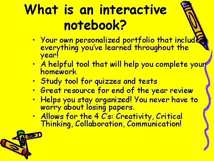 What is an interactive notebook? • Your own personalized portfolio that includes everything you’ve