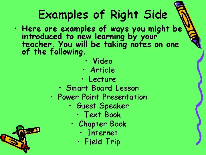 Examples of Right Side • Here are examples of ways you might be introduced