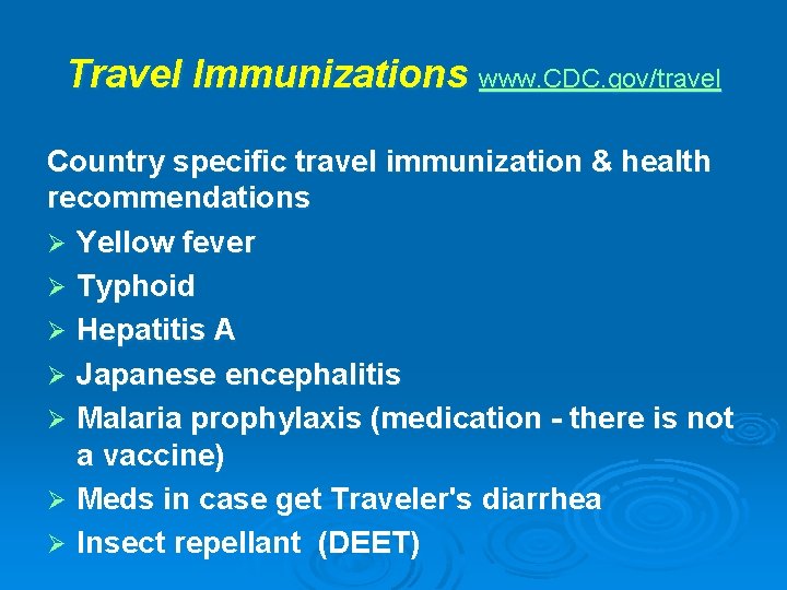 Travel Immunizations www. CDC. gov/travel Country specific travel immunization & health recommendations Ø Yellow
