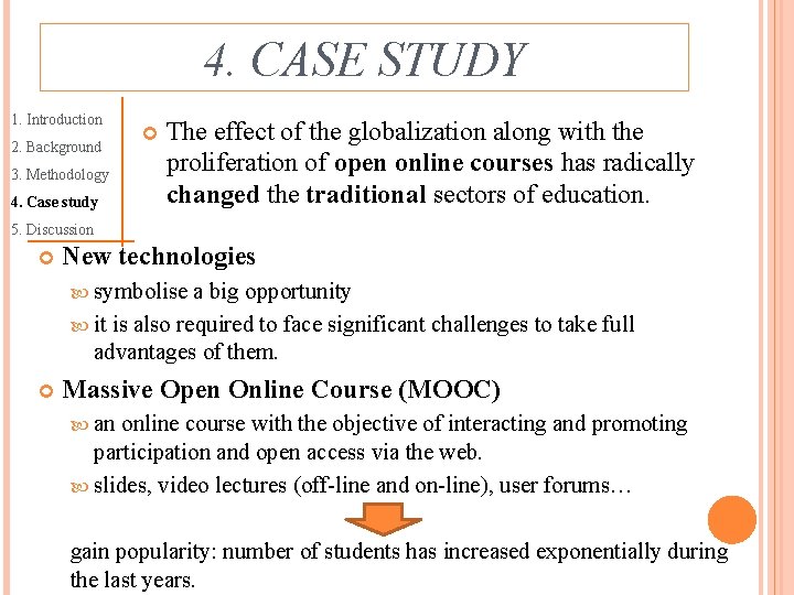 4. CASE STUDY 1. Introduction 2. Background 3. Methodology 4. Case study The effect