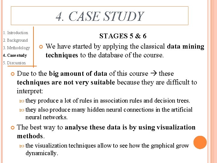 4. CASE STUDY 1. Introduction 2. Background 3. Methodology 4. Case study STAGES 5