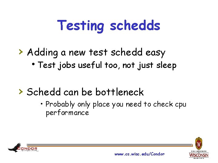 Testing schedds › Adding a new test schedd easy h. Test jobs useful too,