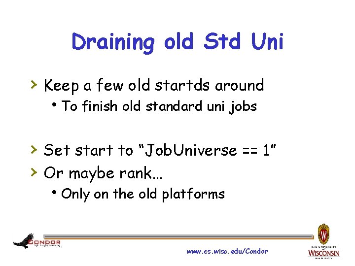 Draining old Std Uni › Keep a few old startds around h. To finish