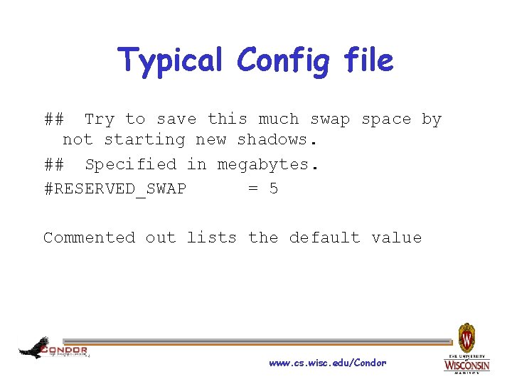 Typical Config file ## Try to save this much swap space by not starting