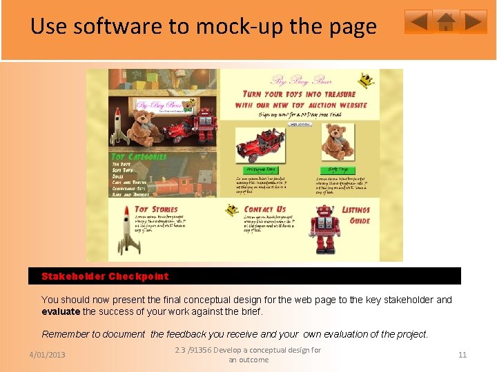 Use software to mock-up the page Stakeholder Checkpoint You should now present the final