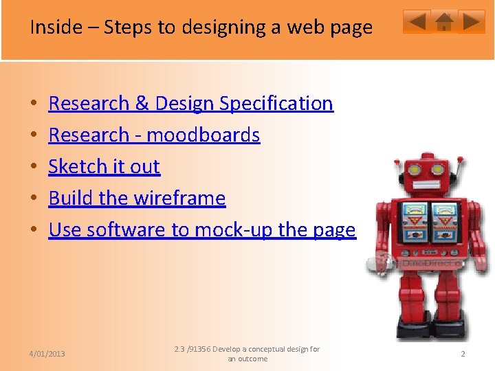 Inside – Steps to designing a web page • • • Research & Design