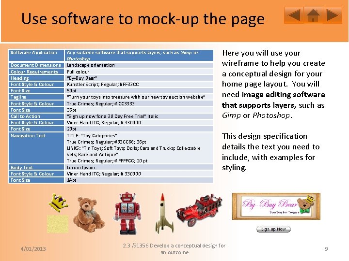 Use software to mock-up the page Software Application Document Dimensions Colour Requirements Heading Font