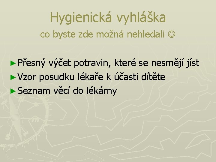 Hygienická vyhláška co byste zde možná nehledali ► Přesný výčet potravin, které se nesmějí