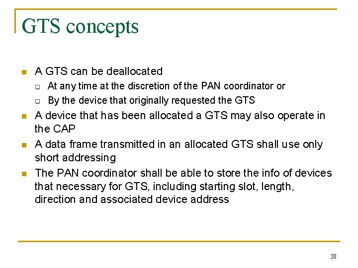 GTS concepts n A GTS can be deallocated q q n n n At