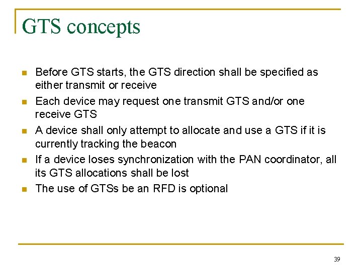 GTS concepts n n n Before GTS starts, the GTS direction shall be specified