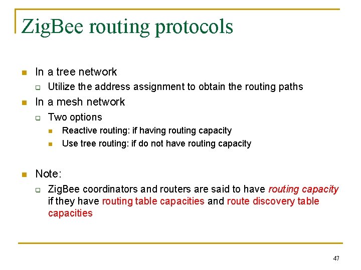 Zig. Bee routing protocols n In a tree network q n Utilize the address