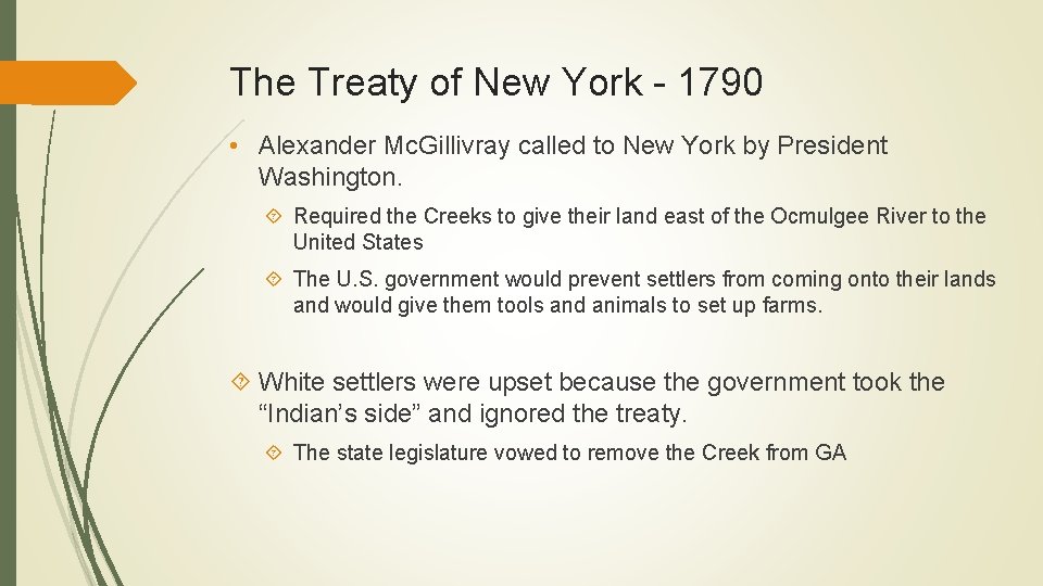 The Treaty of New York - 1790 • Alexander Mc. Gillivray called to New