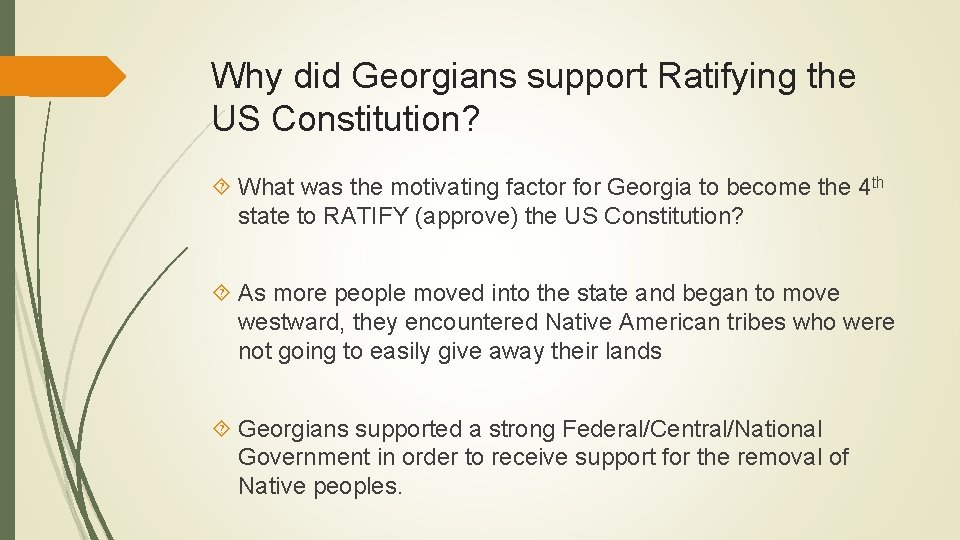 Why did Georgians support Ratifying the US Constitution? What was the motivating factor for