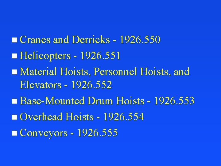 n Cranes and Derricks - 1926. 550 n Helicopters - 1926. 551 n Material