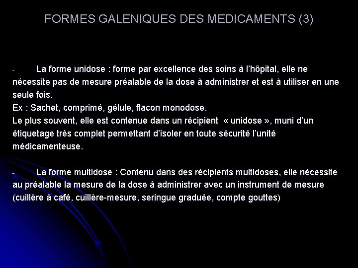 FORMES GALENIQUES DES MEDICAMENTS (3) La forme unidose : forme par excellence des soins