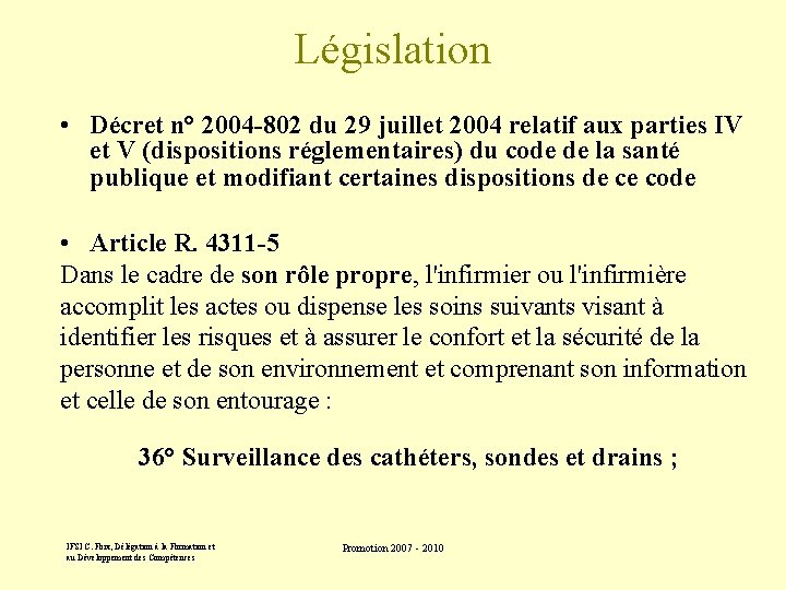 Législation • Décret n° 2004 -802 du 29 juillet 2004 relatif aux parties IV Législation • Décret n° 2004 -802 du 29 juillet 2004 relatif aux parties IV