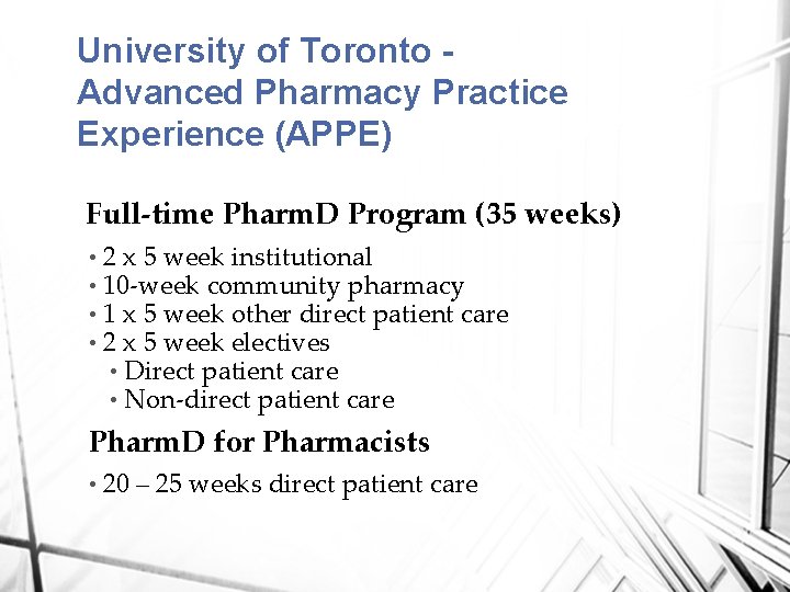 University of Toronto Advanced Pharmacy Practice Experience (APPE) Full-time Pharm. D Program (35 weeks)