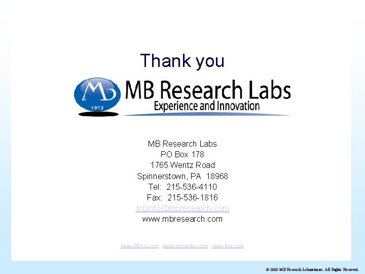 Thank you MB Research Labs PO Box 178 1765 Wentz Road Spinnerstown, PA 18968