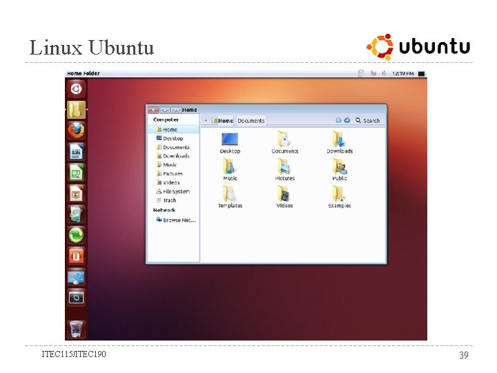 Linux Ubuntu ITEC 115/ITEC 190 39 