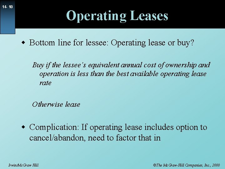 14 - 10 Operating Leases w Bottom line for lessee: Operating lease or buy?