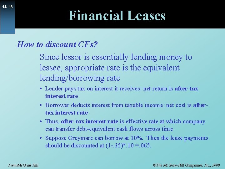 14 - 13 Financial Leases How to discount CFs? Since lessor is essentially lending