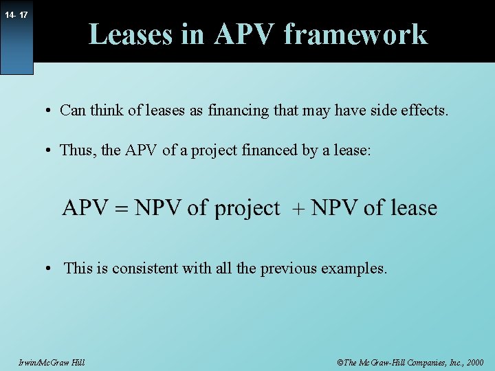 14 - 17 Leases in APV framework • Can think of leases as financing