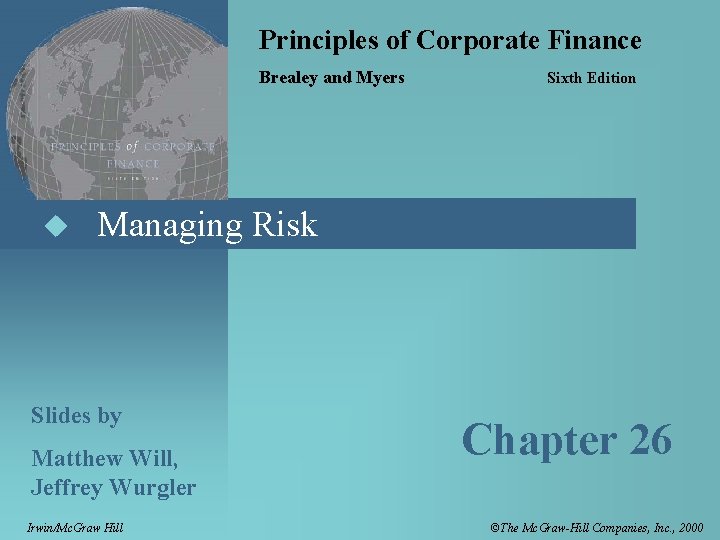 Principles of Corporate Finance Brealey and Myers u Sixth Edition Managing Risk Slides by