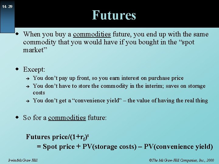 14 - 29 Futures w When you buy a commodities future, you end up