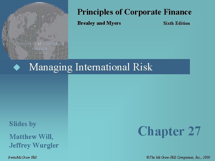 Principles of Corporate Finance Brealey and Myers u Sixth Edition Managing International Risk Slides