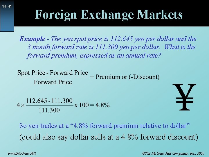 14 - 41 Foreign Exchange Markets Example - The yen spot price is 112.