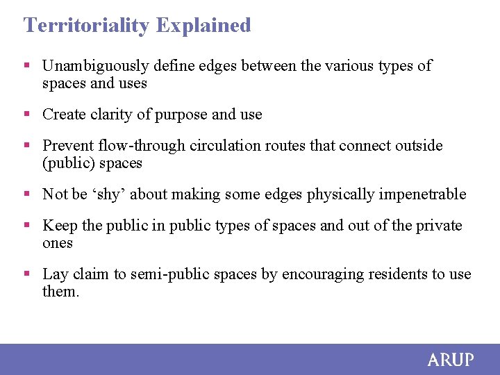 Territoriality Explained § Unambiguously define edges between the various types of spaces and uses