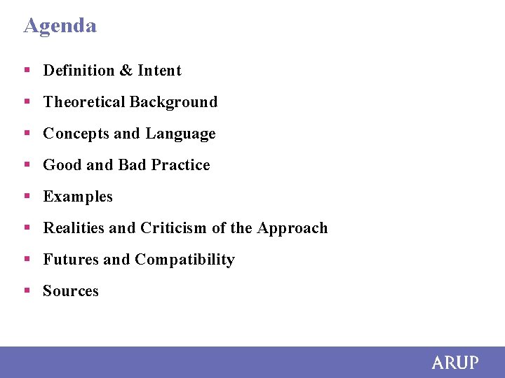 Agenda § Definition & Intent § Theoretical Background § Concepts and Language § Good