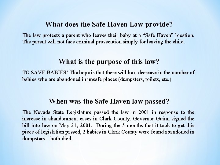 What does the Safe Haven Law provide? The law protects a parent who leaves