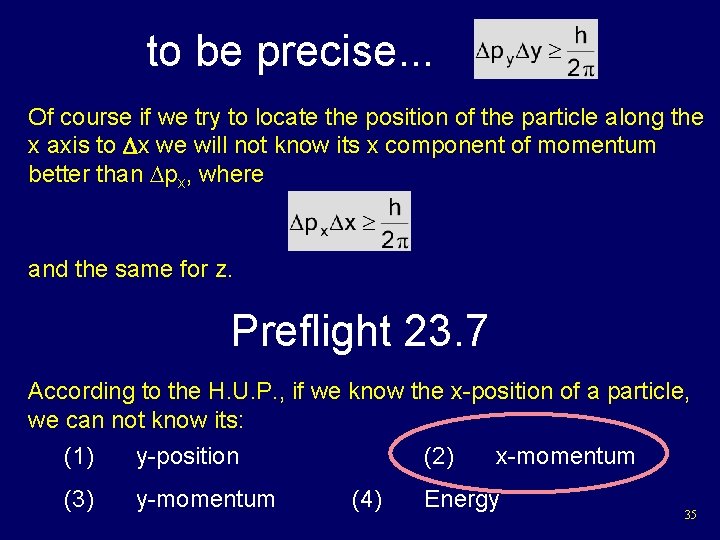 to be precise. . . Of course if we try to locate the position