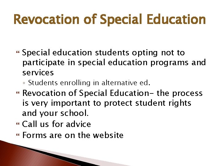 Revocation of Special Education Special education students opting not to participate in special education