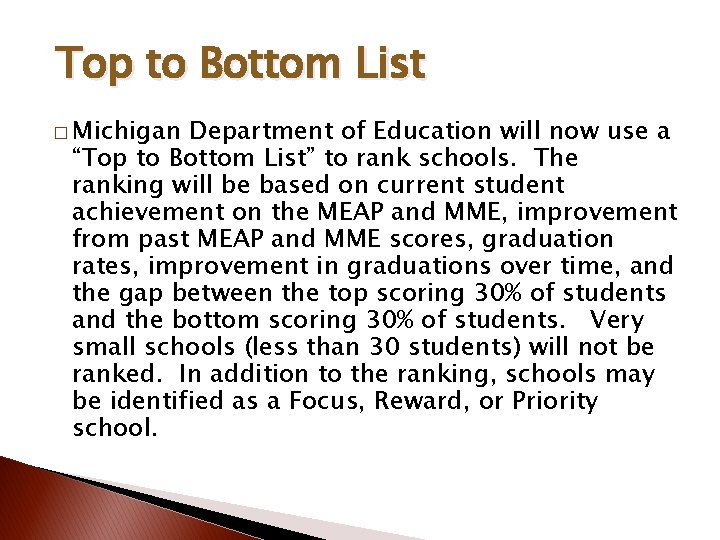 Top to Bottom List � Michigan Department of Education will now use a “Top