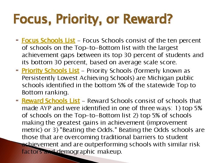 Focus, Priority, or Reward? Focus Schools List - Focus Schools consist of the ten