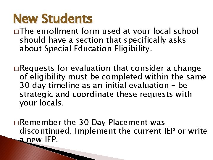 New Students � The enrollment form used at your local school should have a