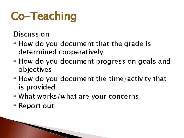 Co-Teaching Discussion How do you document that the grade is determined cooperatively How do